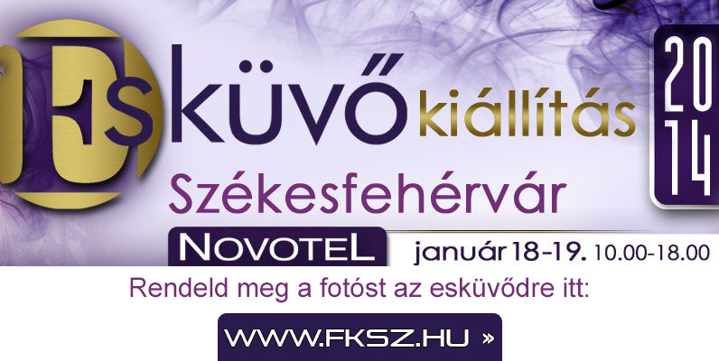 Esküvői kiállítás 2014. január 18-19. - Székesfehérvár, Novotel